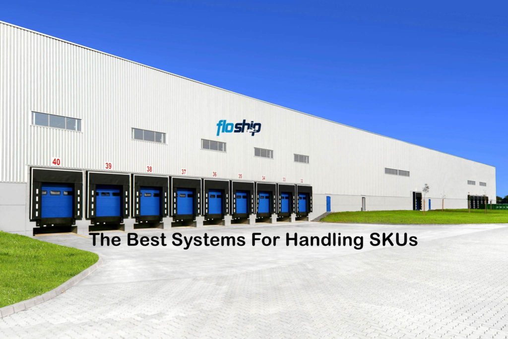 The Best Systems For Handling SKUs- Floship