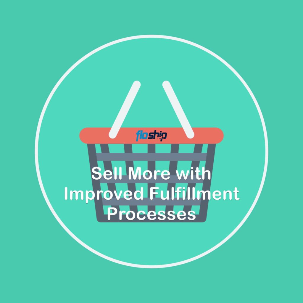 Sell More with Improved Fulfillment Processes- Floship