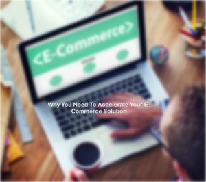 Why You Need To Accelerate Your E-Commerce Solution- Floship