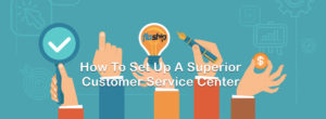 How To Set Up A Superior Customer Service Center- Floship