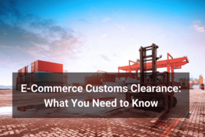 E-Commerce Customs Clearance What You Need to Know-Floship