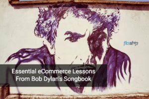 ecommerce lessons bob dylan- Floship