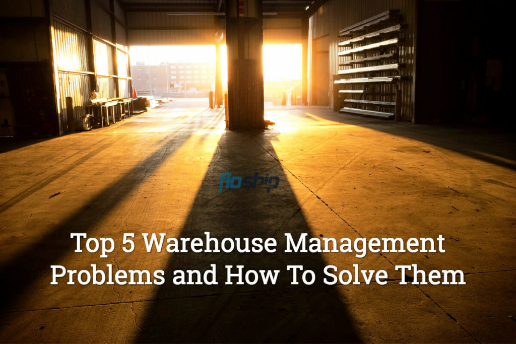 Warehouse Management Problems - Floship