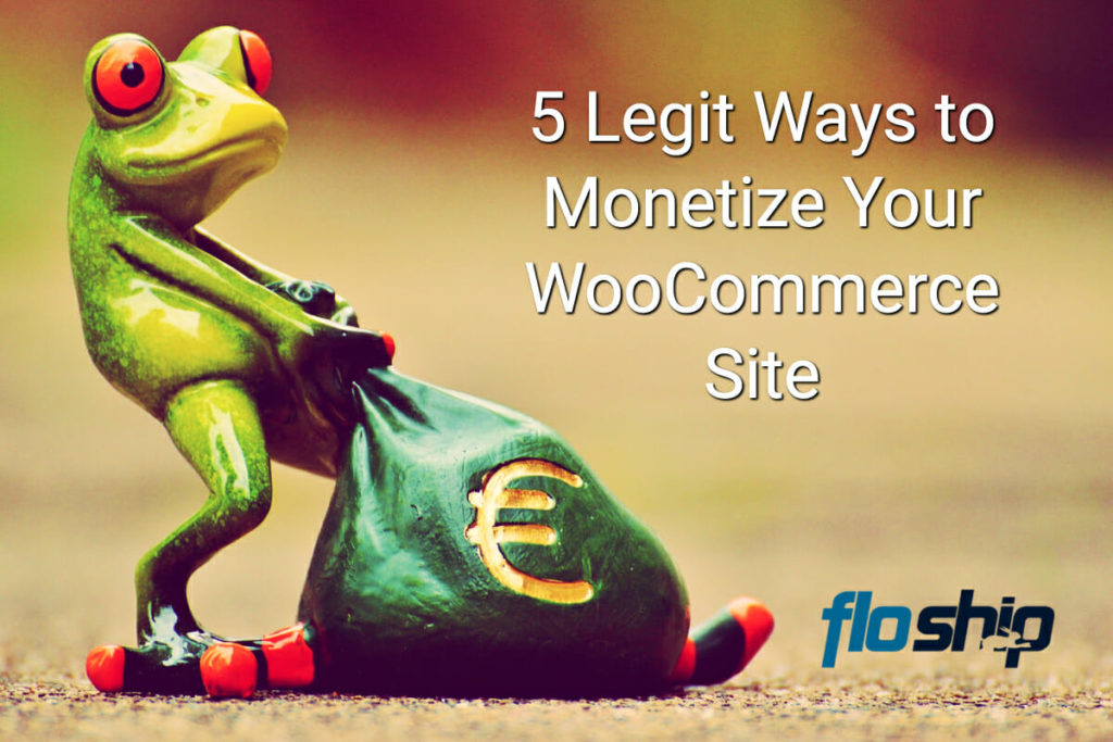 monetize woocommerce- Floship