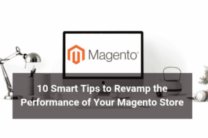 10 Tips to Revamp Magento Store - Floship