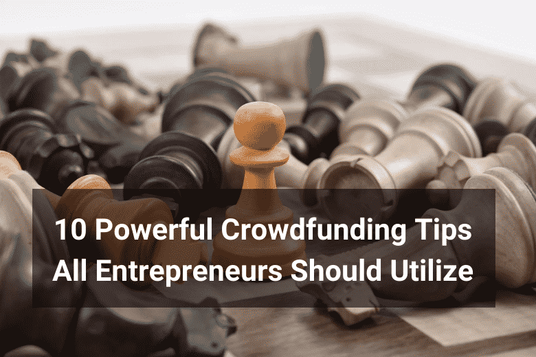 crowdfunding tips for entrepreneurs - Floship