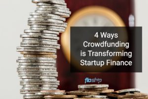 Crowdfunding is Transforming Startup Finance- Floship