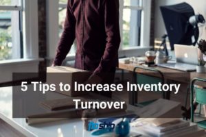 5 Tips to Increase Inventory Turnover- Floship