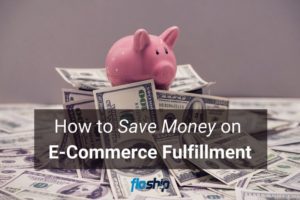 How to save money on E-Commerce Fulfillment- Floship