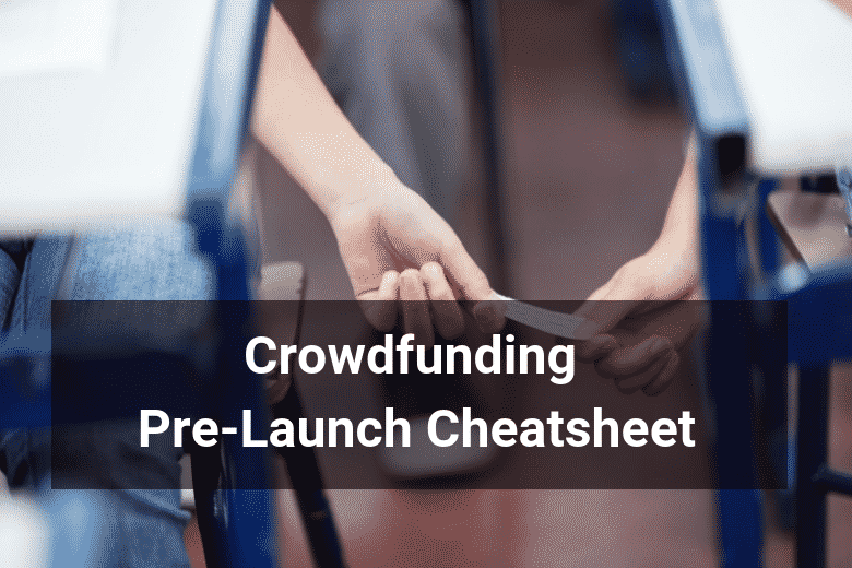 Crowdfunding Pre-Launch Cheatsheet - Floship