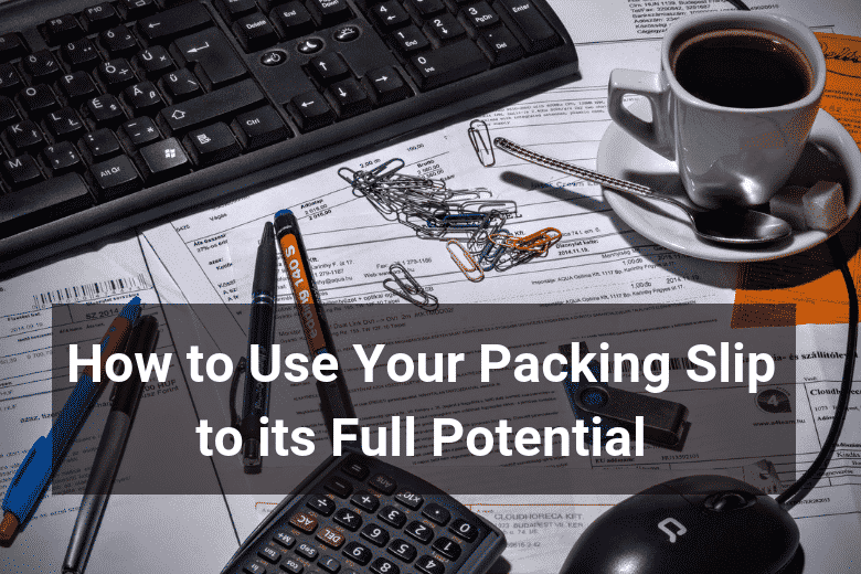 How to Use Your Packing Slip to its Full Potential - Floship