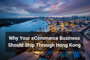 Why Ship Through Hong Kong - Floship