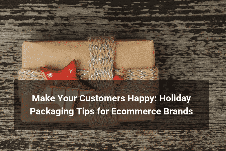 Holiday Packaging Tips eCommerce - Floship