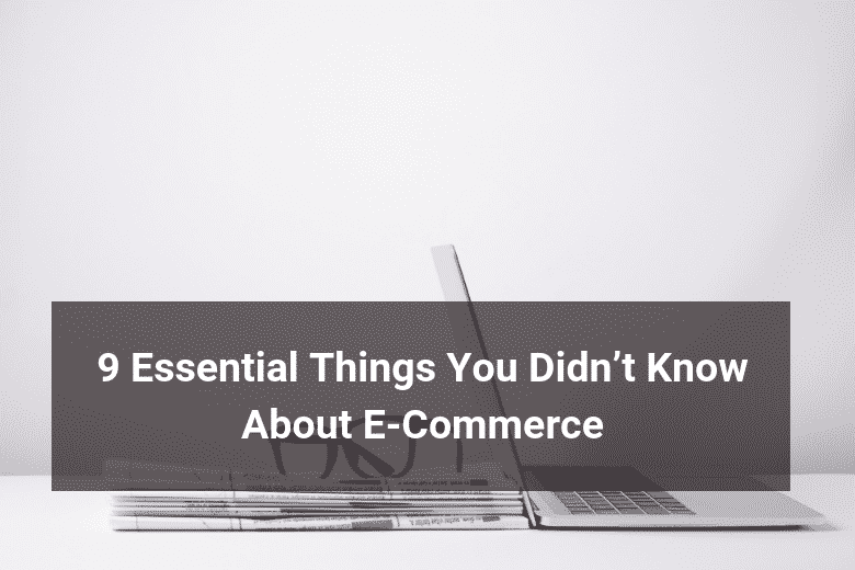 9 things about ecommerce - Floship