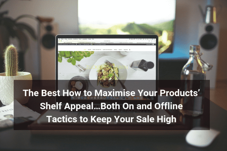 How to Maximise Your Products’ Shelf Appeal…Both On and Offline Floship