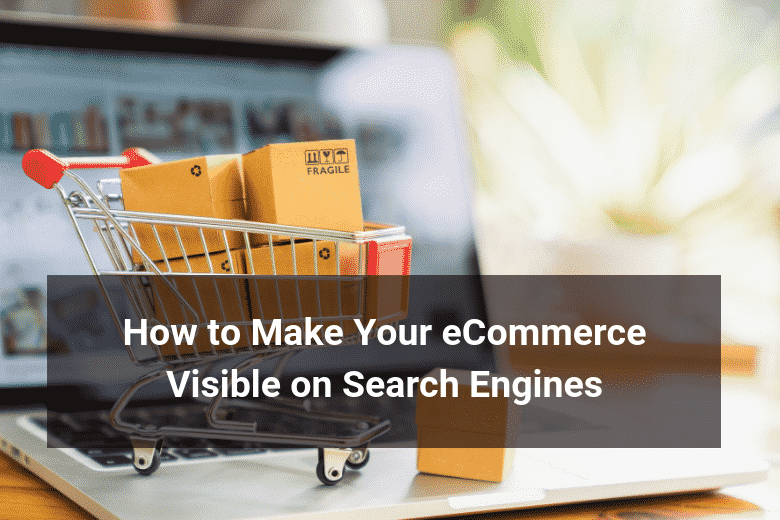 How To Make Your Ecommerce Visible On Search Engines Floship How To Make Your Ecommerce Visible On Search Engines Floship