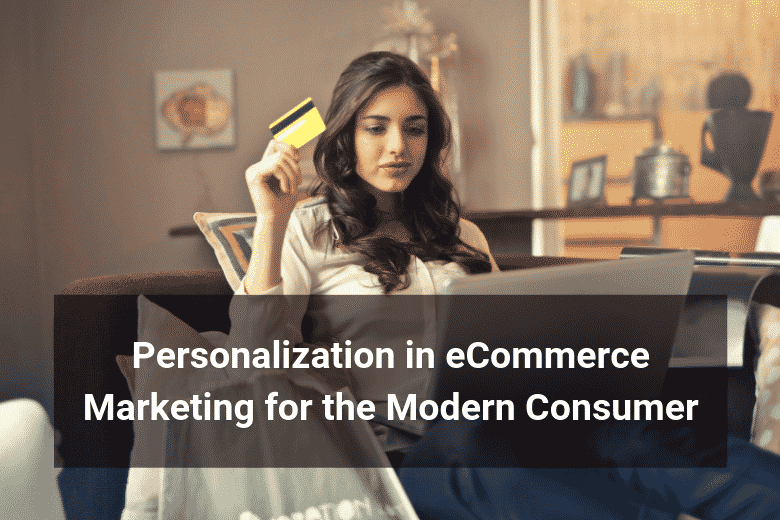 Personalization of eCommerce Marketing for the Modern Consumer - Floship