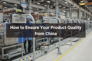 How to Ensure Your Product Quality from China？- Floship