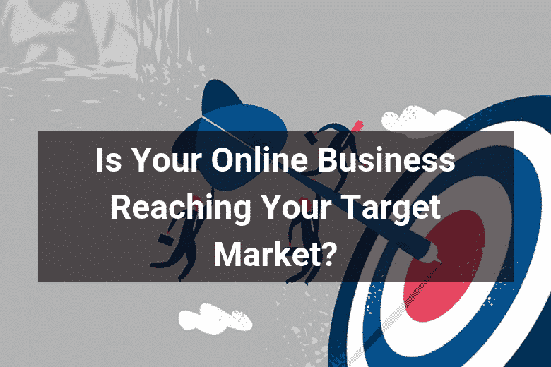 Is Your Online Business Reaching Your Target Market - Floship