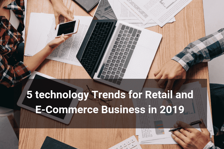 Technology Trends E-Commerce 2019 - Floship