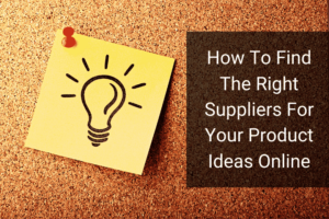 How To Find The Right Suppliers For Your Product Ideas Online - Floship