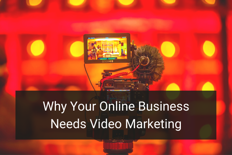 Why Your Online Business Needs Video Marketing - Floship