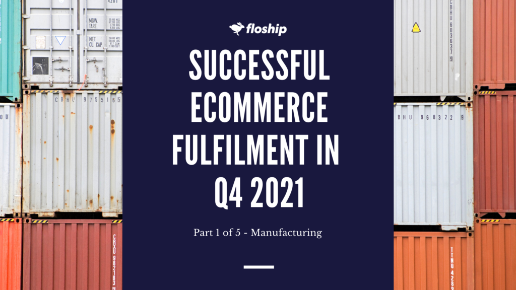 Successful Ecommerce Fulfilment IN Q4 - Floship