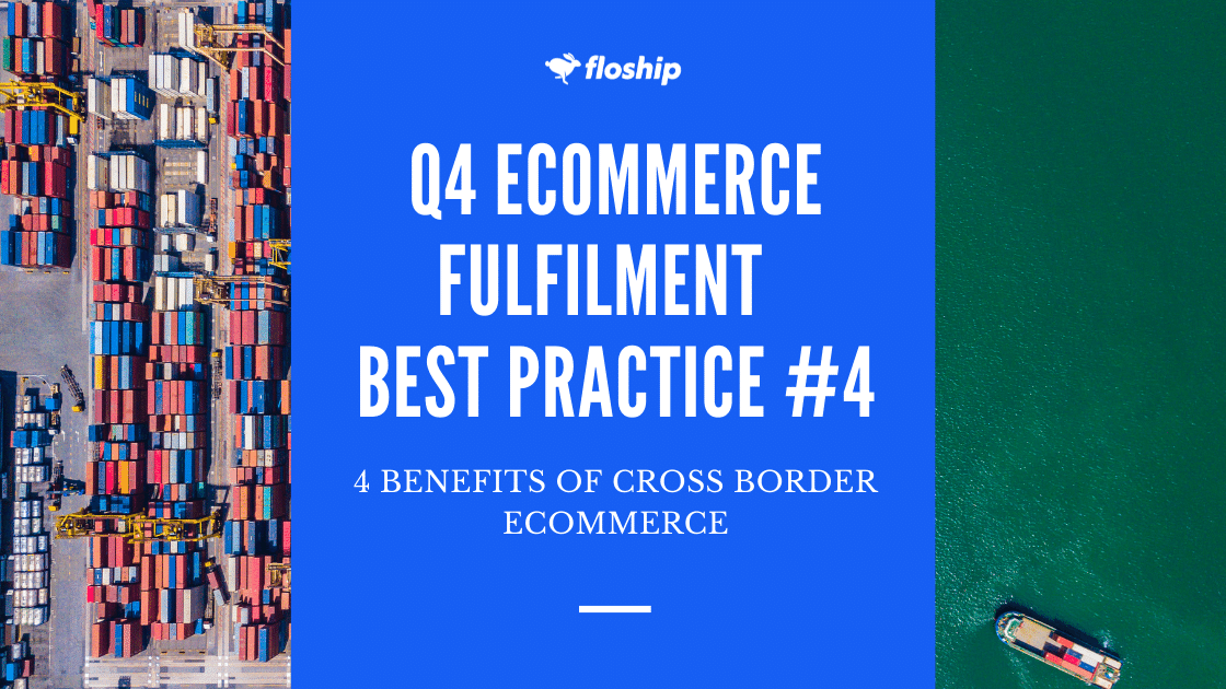 4 Benefits of Cross-Border Shipping For Global Ecommerce Brands | Floship