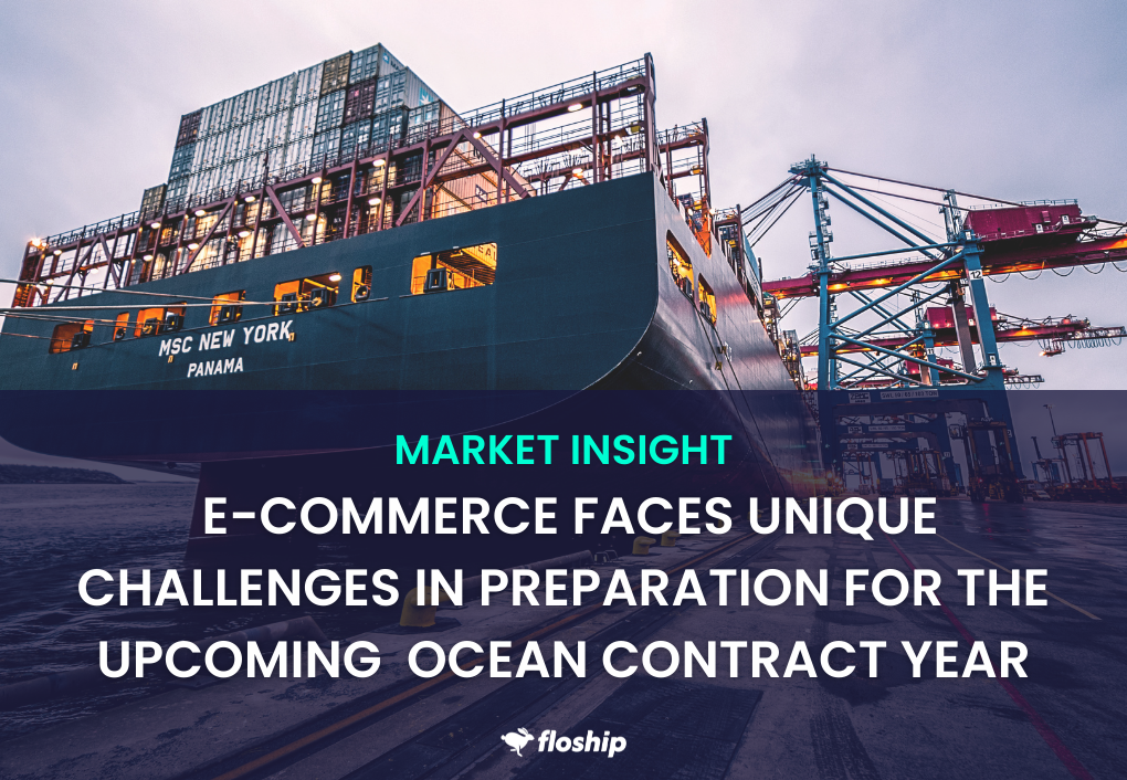 E-COMMERCE FACES UNIQUE CHALLENGES IN PREPARATION FOR THE UPCOMING OCEAN CONTRACT YEAR
